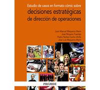 Estudio de casos en formato cómic sobre decisiones estratégicas de dirección de operaciones (Economía y Empresa)