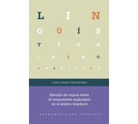 Estudio de corpus sobre el componente anglosajón en el ámbito hispánico