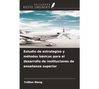 Estudio de estrategias y métodos básicos para el desarrollo de instituciones de enseñanza superior