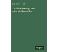 Estudio de la etiologia de la osteo-mielitis primitiva
