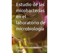 Estudio de las micobacterias en el laboratorio de microbiología