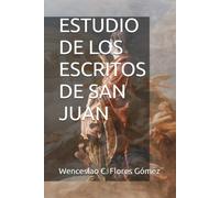 ESTUDIO DE LOS ESCRITOS DE SAN JUAN