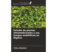 Estudio de plantas etnomedicinales y sus hongos endofíticos en Nigeria