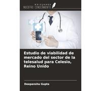 Estudio de viabilidad de mercado del sector de la telesalud para Celesio, Reino Unido