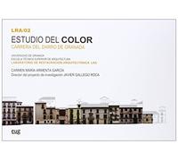 Estudio del color: Carrera del Darro de Granada (Cuadernos de Trabajo. Arte, arquitectura y Bellas Artes)