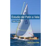 Estudio del patin a vela: Fundamentos y datos de navegación a vela, con una embarcación muy especial.