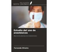 Estudio del uso de anestésicos: Reacciones adversas a los medicamentos