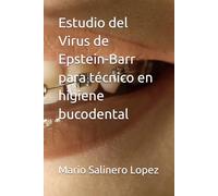 Estudio del Virus de Epstein-Barr para técnico en higiene bucodental
