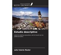 Estudio descriptivo: sobre los sistemas educativos y de formación en los países europeos