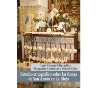 Estudio etnográfico sobre las fiestas de San Antón en La Rio