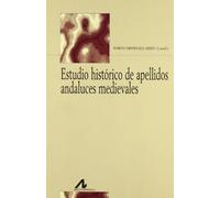 ESTUDIO HISTÓRICO DE APELLIDOS ANDALUCES MEDIEVALES (Bibliotheca Philologica)