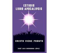 Estudio Libro Apocalipsis: Cristo Viene Pronto