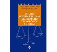 Estudio multidisciplinar del Derecho tecnológico y digital (Derecho - Práctica Jurídica)