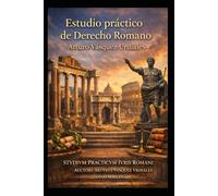 Estudio práctico de derecho romano