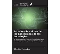 Estudio sobre el uso de las aplicaciones de las tecnologías: de la información y la comunicación por parte de los ganaderos de la unidad pastoral de Thiel en Senegal