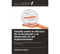 Estudio sobre la eficacia de la formación y el desarrollo en las organizaciones: Eficacia de la formación y el desarrollo en las organizaciones