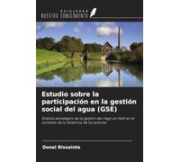 Estudio sobre la participación en la gestión social del agua (GSE): Análisis estratégico de la gestión del riego en Haití en el contexto de la dinámica de los actores