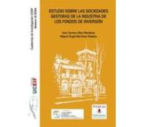 Estudio Sobre Las Sociedades Gestoras De La Industria De Los Fondos De Inversión.