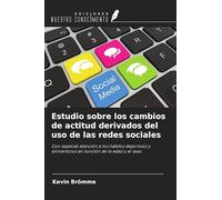 Estudio sobre los cambios de actitud derivados del uso de las redes sociales: Con especial atención a los hábitos deportivos y alimenticios en función de la edad y el sexo