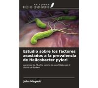 Estudio sobre los factores asociados a la prevalencia de Helicobacter pylori: pacientes de 25 años, centro de salud Makonge III, distrito de Buikwe