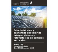 Estudio técnico y económico del valor de integrar sistemas fotovoltaicos en edificios verticales