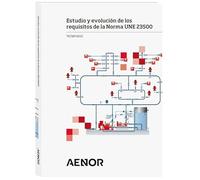 Estudio y evolución de los requisitos de la Norma UNE 23500