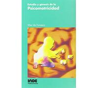 Estudio y génesis de la Psicomotricidad: 011