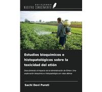 Estudios bioquímicos e histopatológicos sobre la toxicidad del etión: Descubriendo el Impacto de la Administración de Ethion: Una exploración bioquímica e histopatológica en ratas albinas