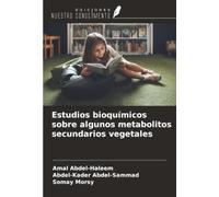 Estudios bioquímicos sobre algunos metabolitos secundarios vegetales