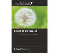 Estudios culturales: Herramientas educativas y metodológicas