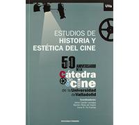 Estudios De Historia Y Estética Del Cine (ARTE Y ARQUEOLOGIA)