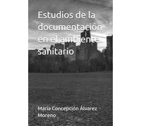 Estudios de la documentación en el ambiente sanitario