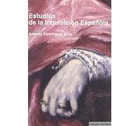 ESTUDIOS DE LA INQUISICION ESPA?OLA (SIN COLECCION)