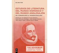 Estudios de Literatura del Mundo Hispánico Y del Mundo Anglosajón: del Comparatismo Al Transnacionalismo