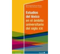 Estudios Del Lexico En El Ambito Universitario Del Siglo Xxi