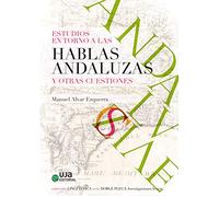 ESTUDIOS EN TORNO A LAS HABLAS ANDALUZA Y OTRAS CUESTIONES (Lingüistica)