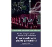 Estudios fisiológicos aplicados a la instrucción de combatientes: El instinto de lucha; el salto paracaidista (Biblioteca Emilio Herrera)