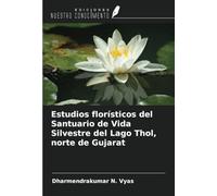 Estudios florísticos del Santuario de Vida Silvestre del Lago Thol, norte de Gujarat
