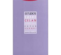 Estudios Sobre Celan (La Dicha de Enmudecer)