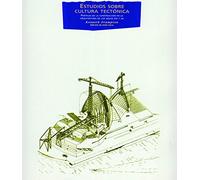 Estudios sobre cultura tectónica: 22 (Arquitectura)