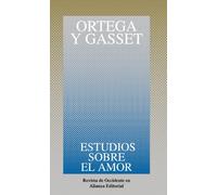 Estudios sobre el amor (Obras de José Ortega y Gasset (OGG))