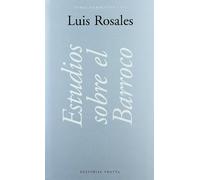 Estudios Sobre El Barroco - Volumen 3 (La Dicha de Enmudecer)