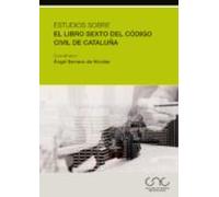 Estudios sobre el Libro Sexto del Código Civil de Cataluña