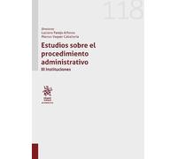 Estudios Sobre El Procedimiento Administrativo. Iii Instituciones (Alternativa)