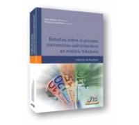 Estudios sobre el proceso contencioso-administrativo en materia tributaria