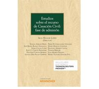 Estudios sobre el recurso de Casación Civil: fase de admisión (Monografía)