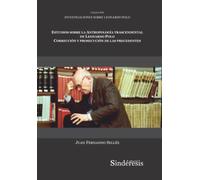 Estudios sobre la antropología trascendental de Leonardo Polo corrección y prosecución de las precedentes: 1 (COLECCIÓN INVESTIGACIONES SOBRE LEONARDO POLO)
