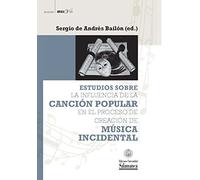 Estudios sobre la influencia de la canción popular en el proceso de creación de música indidental