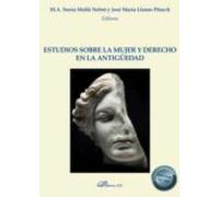 Estudios Sobre La Mujer Y Derecho En La Antigüedad