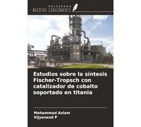Estudios sobre la síntesis Fischer-Tropsch con catalizador de cobalto soportado en titania